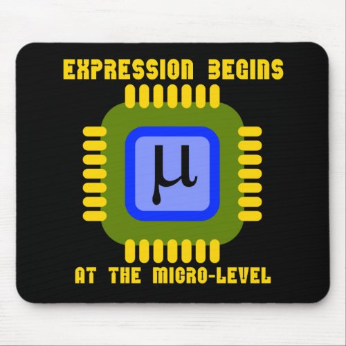 Expression Begins At The Micro_Level Microprocess Mouse Pad