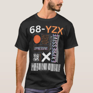 Expressive motivational, x, letters and numbers T-Shirt