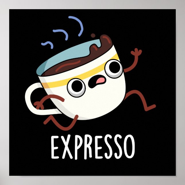 Expresso Funny Running Coffee Pun Dark BG Poster (Front)