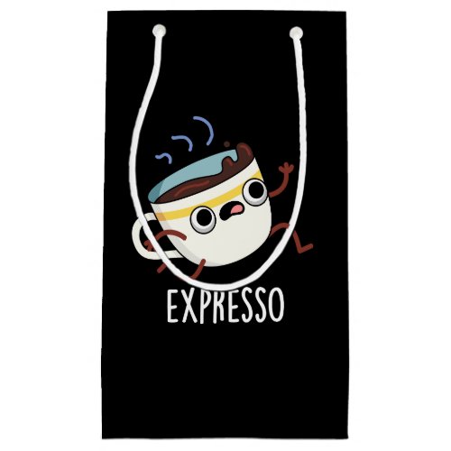 Expresso Funny Running Coffee Pun Dark BG Small Gift Bag