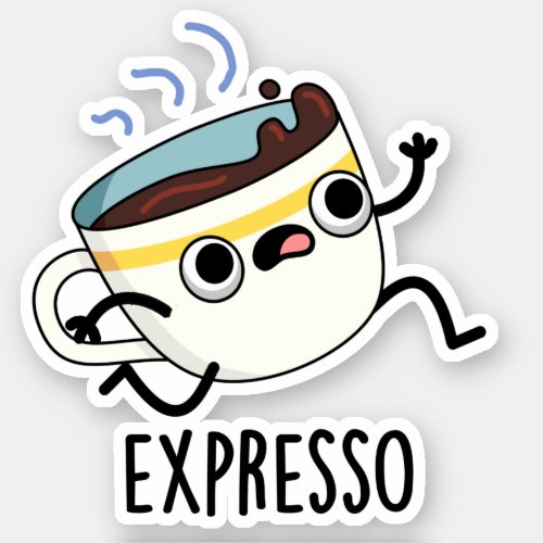 Expresso Funny Running Coffee Pun  Sticker