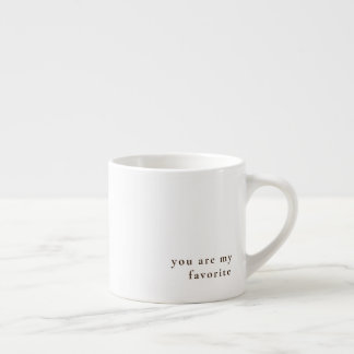 Expresso mugs - you are my favorite