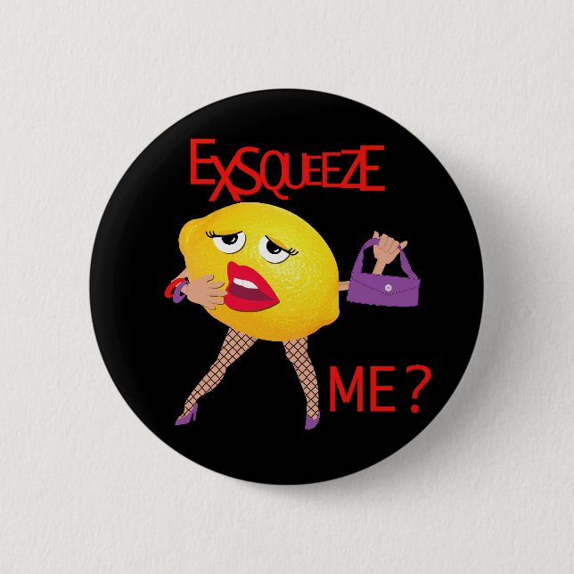 'exsqueeze me?' funny lemon humorous Button (Front)