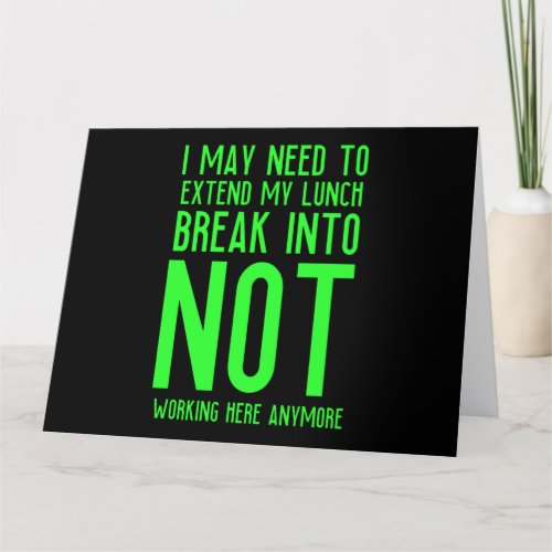 Extend my lunch break funny gifts for employees of thank you card