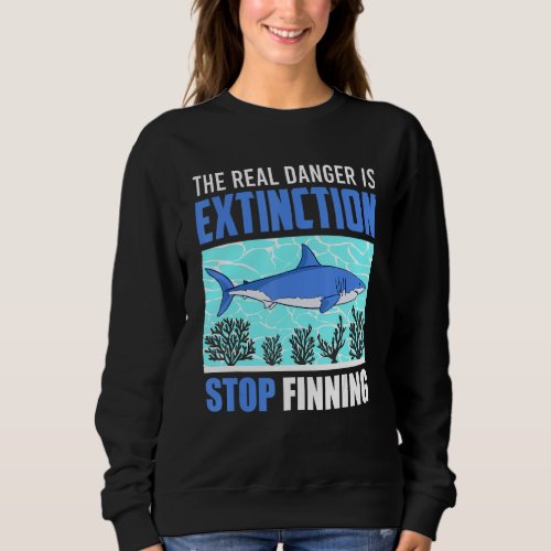 Extention Is The True Danger Stop Fishing Animal P Sweatshirt