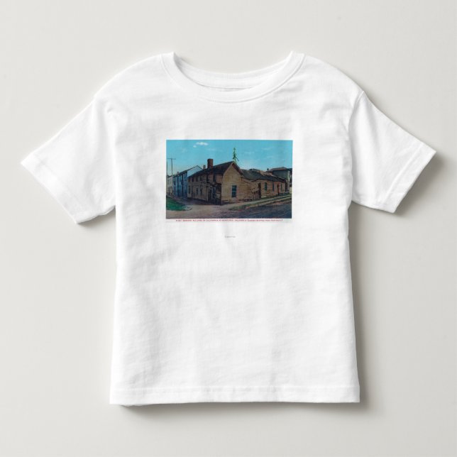 Exterior View of 1st Wooden Bldg in CA Toddler T-shirt (Front)