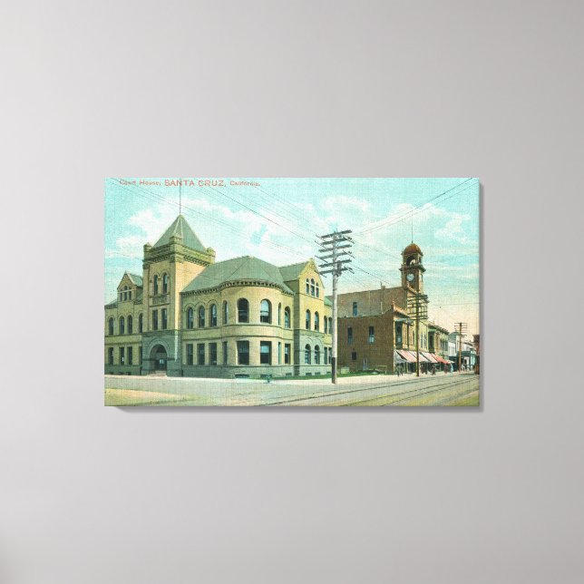 Exterior View of the Court HouseSanta Cruz, CA Canvas Print (Front)