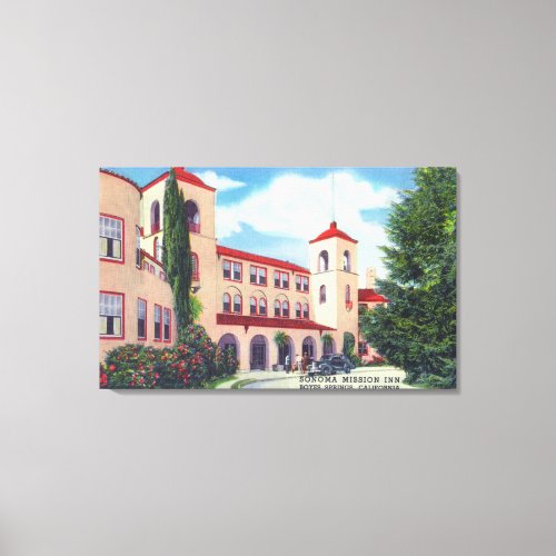 Exterior View of the Sonoma Mission Inn Canvas Print