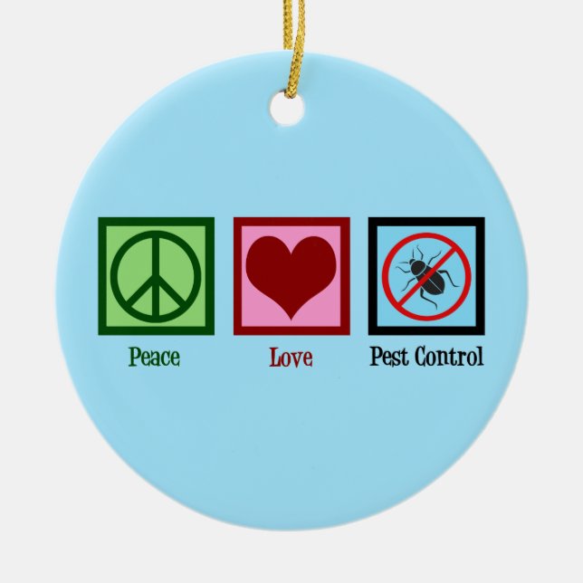 Exterminator Peace Love Pest Control Company Ceramic Ornament (Front)