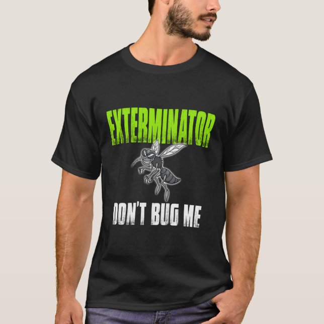 Exterminator Pest Control Professional T-Shirt (Front)