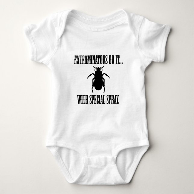 Exterminators Do It... With Special Spray Baby Bodysuit (Front)