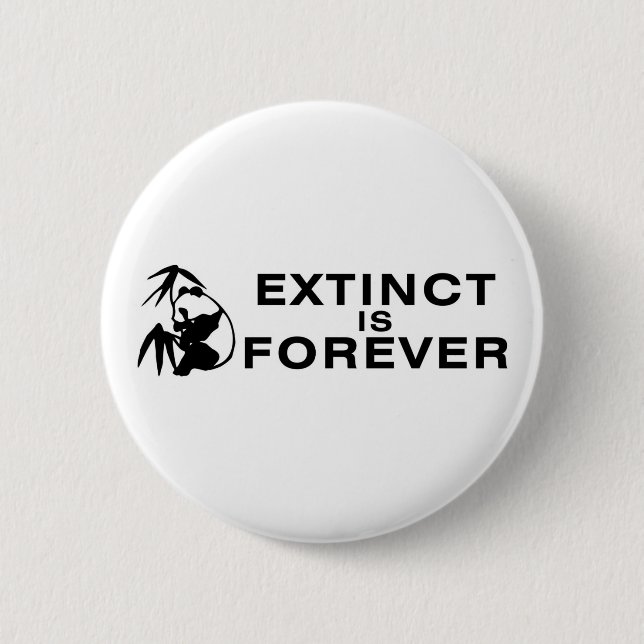 Extinct Is Forever Button (Front)