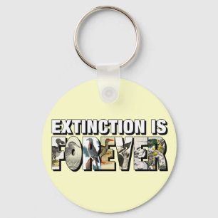 Extinction Is Forever Keychain
