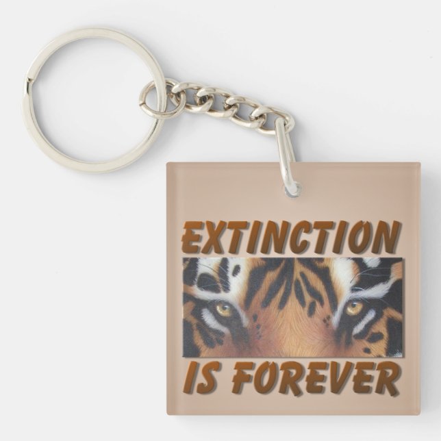 Extinction Is Forever Tiger Keychain (Front)