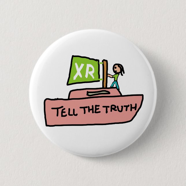 Extinction Rebellion Tell The Truth Boat Button (Front)