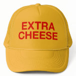 EXTRA CHEESE fun slogan trucker hat