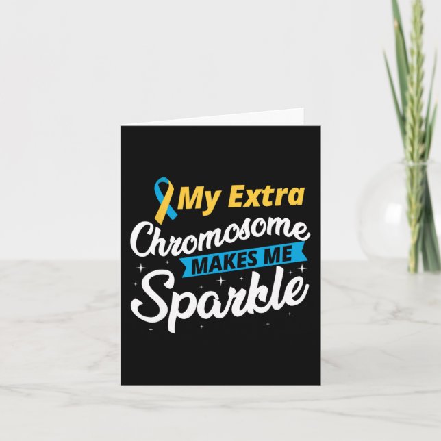 Extra Chromosome Makes Me Sparkle Down Syndrome Aw Card (Front)