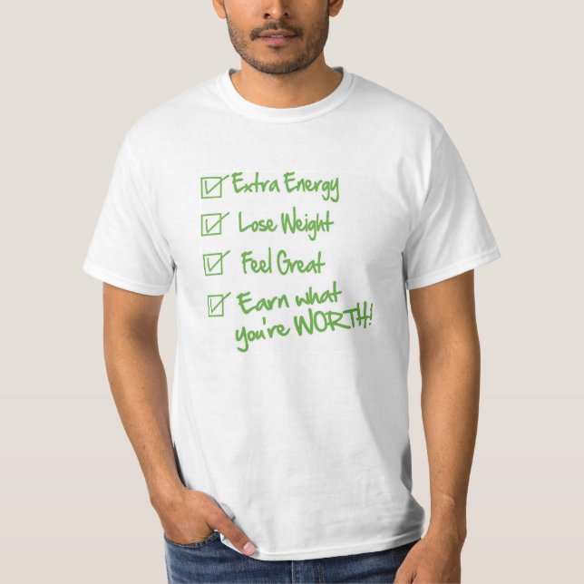 Extra Energy Lose Weight Feel Great EARN T-Shirt (Front)