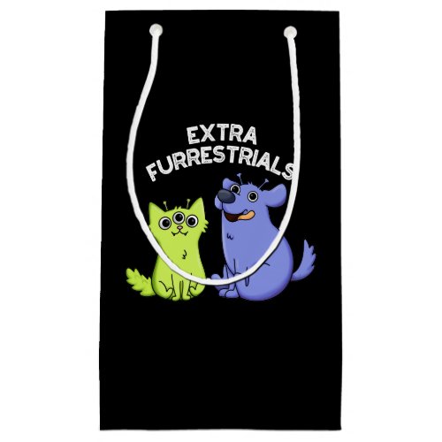 Extra Furrestrials Funny Alien Furry Pun Dark BG Small Gift Bag