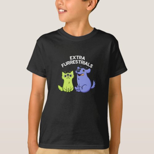 Extra Furrestrials Funny Alien Furry Pun Dark BG T_Shirt