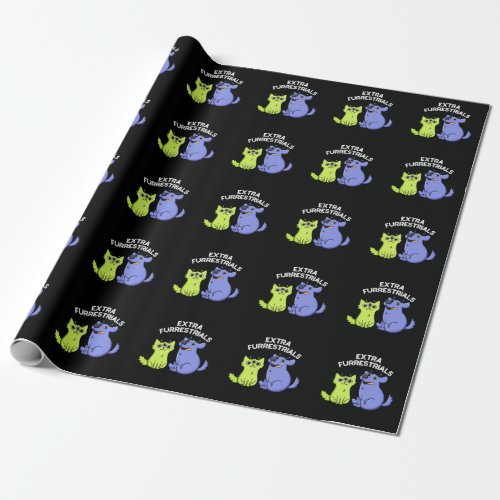 Extra Furrestrials Funny Alien Furry Pun Dark BG Wrapping Paper