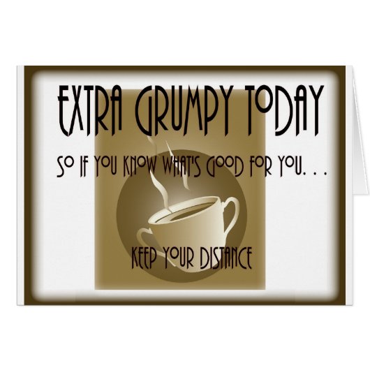 Extra Grumpy  Today-Coffee Cards (Front Horizontal)