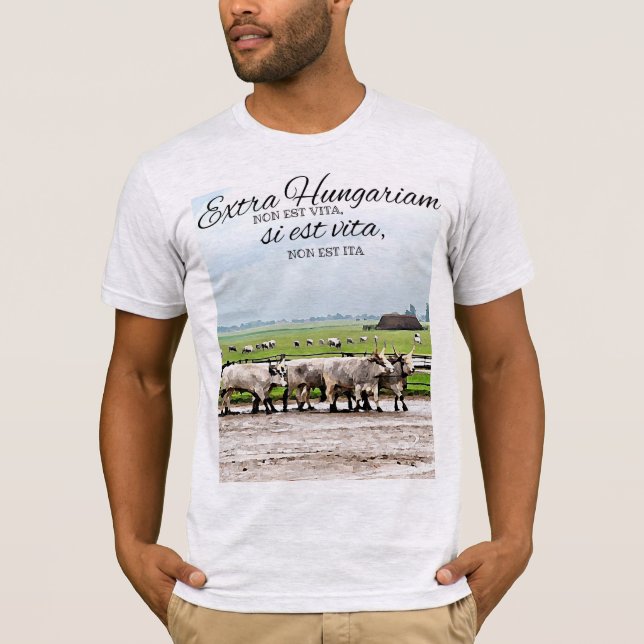 Extra Hungariam non est vita T-Shirt (Front)