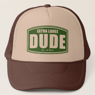 Extra Large Dude Established at Birth Big Guy Trucker Hat