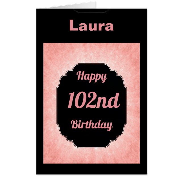 Extra large Pink add name 102nd Birthday Card (Front)