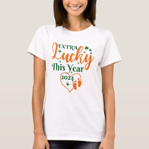 Extra Lucky This Year Pregnancy Announcement T_Shirt