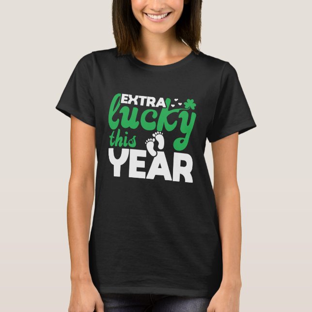 Extra Lucky This Year St Patricks Day Pregnancy An T-Shirt (Front)