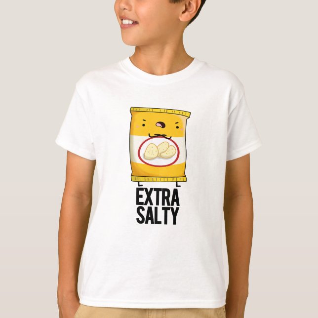 Extra Salty Funny Salty Snack Pun  T-Shirt (Front)