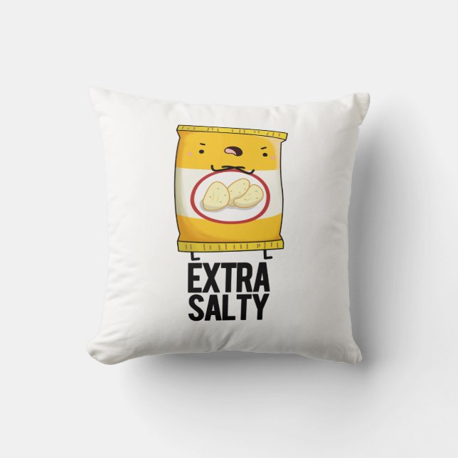 Extra Salty Funny Salty Snack Pun  Throw Pillow (Front)