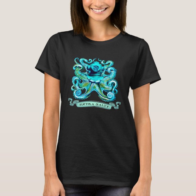 Extra Salty Scuba Diver Octopus Deep Sea Diving Oc T-Shirt (Front)
