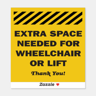 Extra Space Needed Wheelchair Lift Parking Sticker