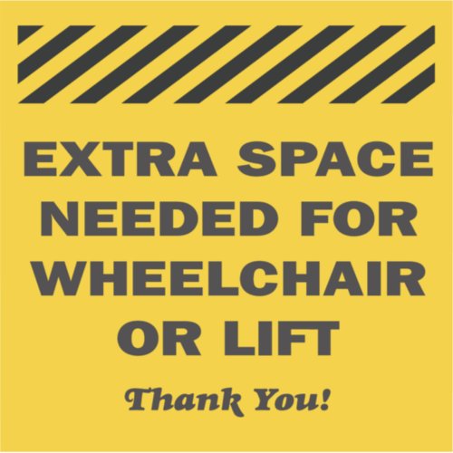 Extra Space Needed Wheelchair Lift Parking Sticker