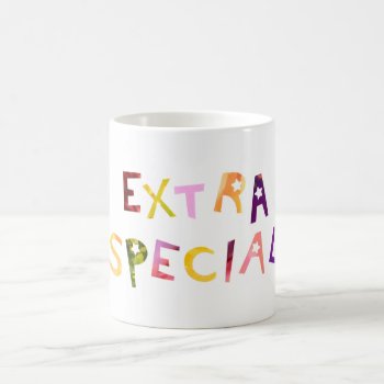 Extra Special Mug by CityOnAHill at Zazzle