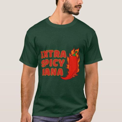Extra Spicy Nana Family Funny Cinco De Mayo Mexica T_Shirt