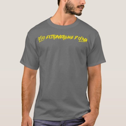 Extra Virgin Olive Oil Design  T_Shirt