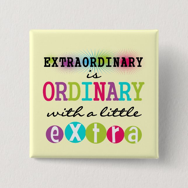 Extraordinary Button (Front)