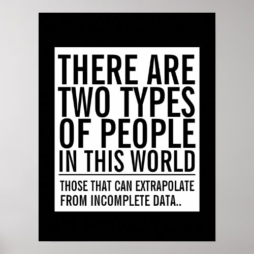 Extrapolate from incomplete data geek humor poster