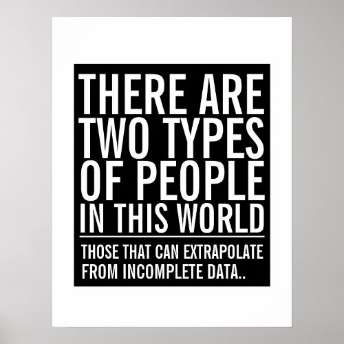 Extrapolate from incomplete data geek humor poster