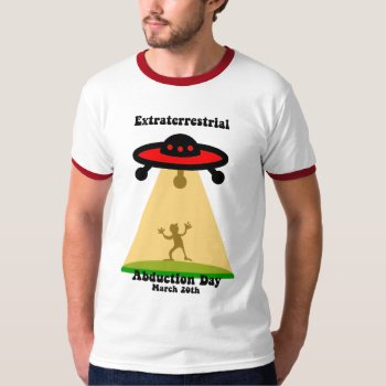 Extraterrestrial Abduction Day T-shirt by holidaysboutique at Zazzle