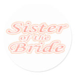 Extravaganza Sister of Bride Classic Round Sticker