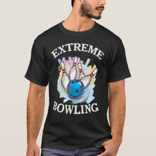 Extreme Bowling Bowling Pins Bowling Ball Women M T-Shirt