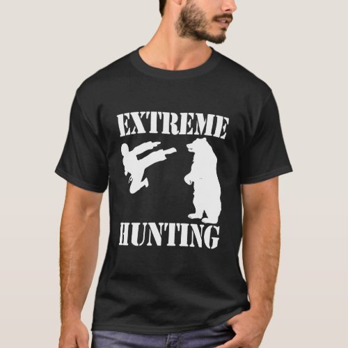 Extreme Hunting T_Shirt Funny Saying Sarcastic Nov