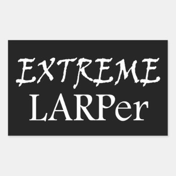 Extreme Larper Rectangular Sticker by BlakCircleGirl at Zazzle