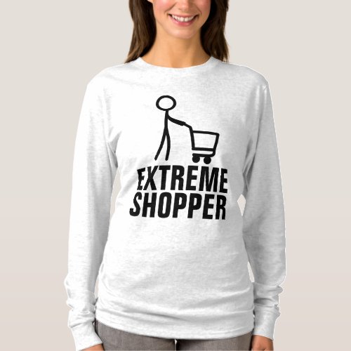 EXTREME SHOPPER T_Shirts