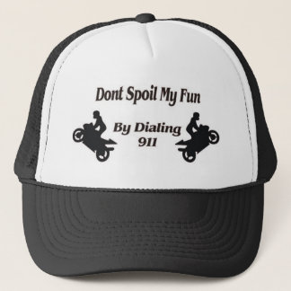 Extreme Stunts Dont Spoil my Fun Trucker Hat