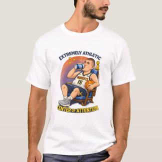 Extremely Athletic Center of Attention Funny Sport T-Shirt
